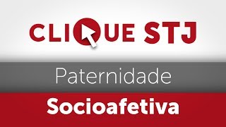 Clique STJ  Paternidade Socioafetiva 05102018 [upl. by Drawdesemaj]