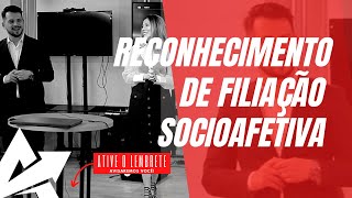 DIREITO DE FAMÍLIA Reconhecimento de filiação socioafetiva [upl. by Akimot]