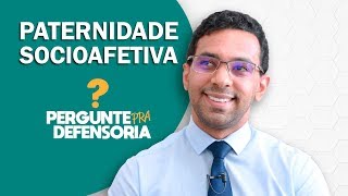 Paternidade socioafetiva O que é Como fazer o reconhecimento [upl. by Animaj]